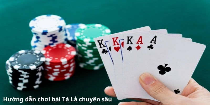 Hướng dẫn chơi bài Tá Lả từ A -Z cho người mới