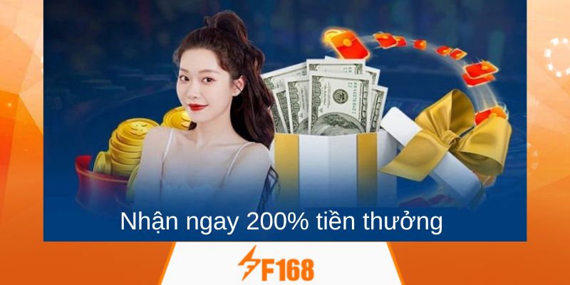 Nhận ngay 200%  tiền thưởng khi đăng ký tài khoản Vip