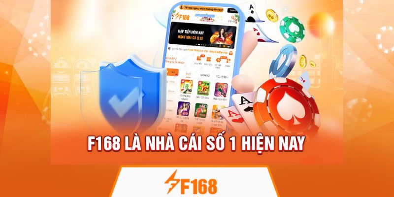 F168 - nhà cái an toàn, bảo mật nhất hiện nay