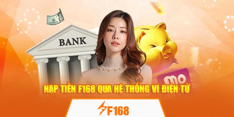 Nạp tiền F168 qua hệ thống ví điện tử