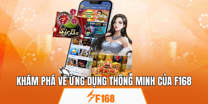 Tải app F168 - Ứng dụng quan trọng với mỗi người dùng